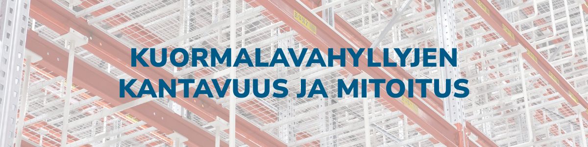 Kuormalavahyllyjen kantavuus ja mitoitus